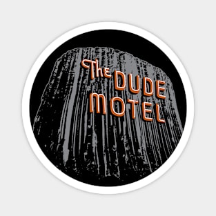 The Dude Motel – Devil's Tower Edition Magnet